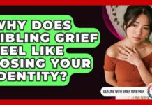 Why Does Sibling Grief Feel Like Losing Your Identity? - Dealing With Grief Together