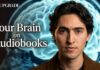 Listening vs. Reading Audiobooks – Science Flips The Script How Audiobooks Affect Your Brain